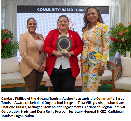 Candace Phillips of the Guyana Tourism Authority accepts the Community-Based Tourism Award on behalf of Guyana Inni Lodge — Toka Village. Also pictured are Charlene Drakes, Manager, Stakeholder Engagements, Caribbean Region Carnival Corporation & plc, and Dona Regis-Prosper, Secretary-General & CEO, Caribbean Tourism Organization.